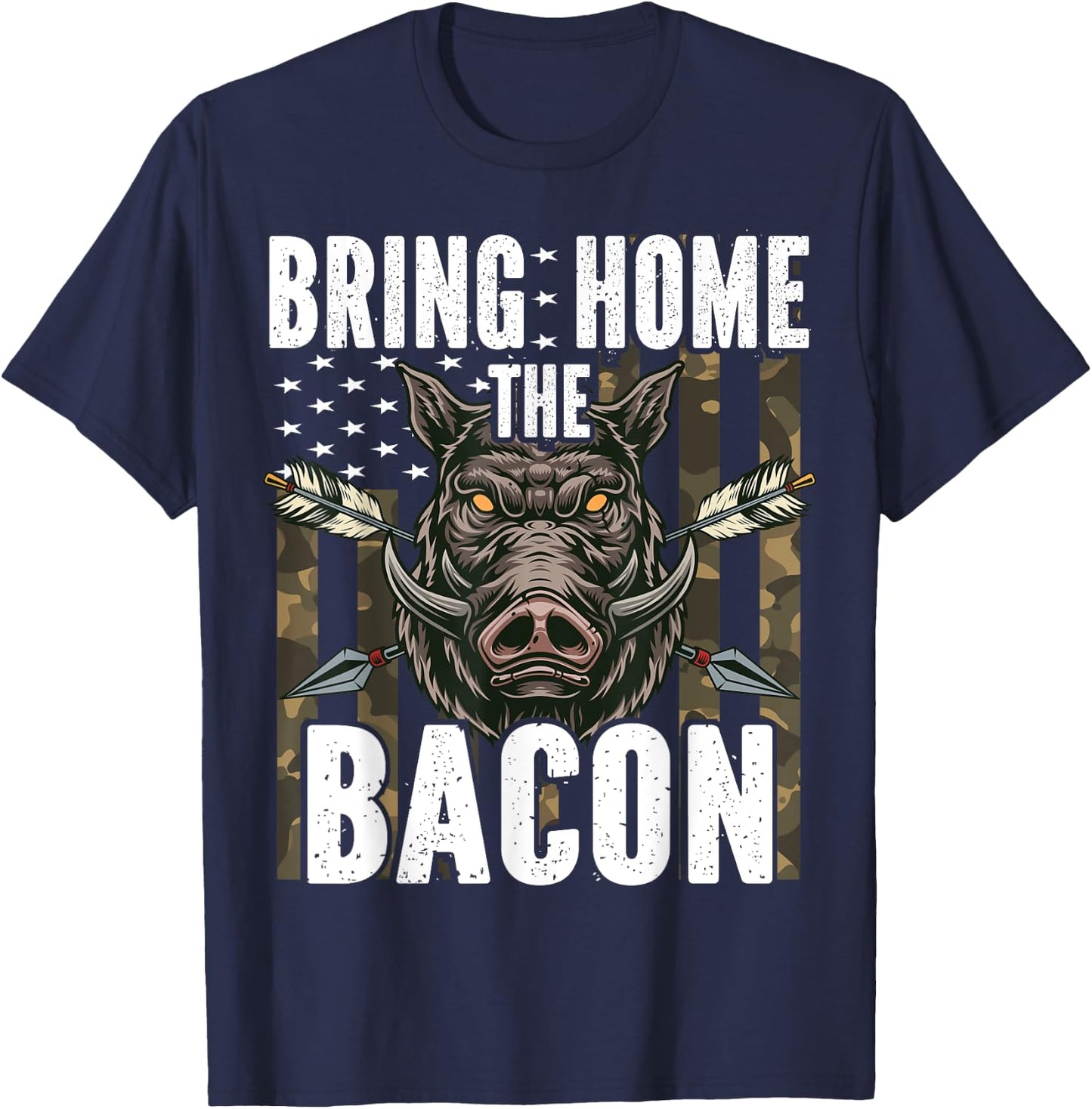Bring Home The Bacon Hog Hunting Men Boar Wild Pig Hunter T-Shirt - T-Shirt | Navy