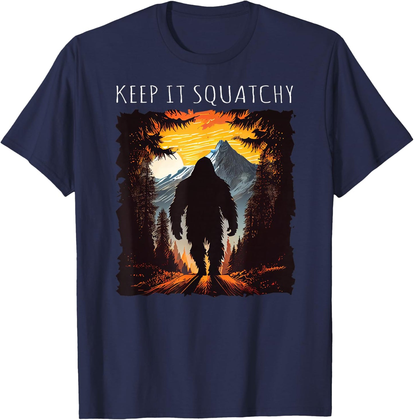 Keep It Squatchy Bigfoot hiking camping mountains T-Shirt - T-Shirt | Navy