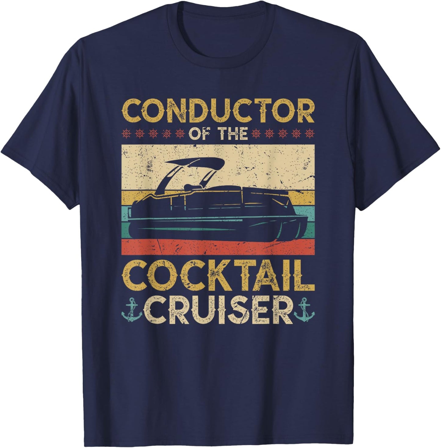 Conductor Cocktail Cruiser, Pontooning Pontoon Boat Captain T-Shirt - T-Shirt | Navy
