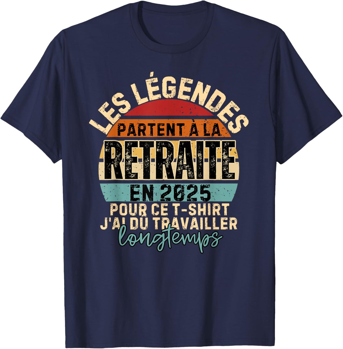 Retirement 2025 Man Women Retired 2025 , Black, S T-Shirt - T-Shirt | Navy