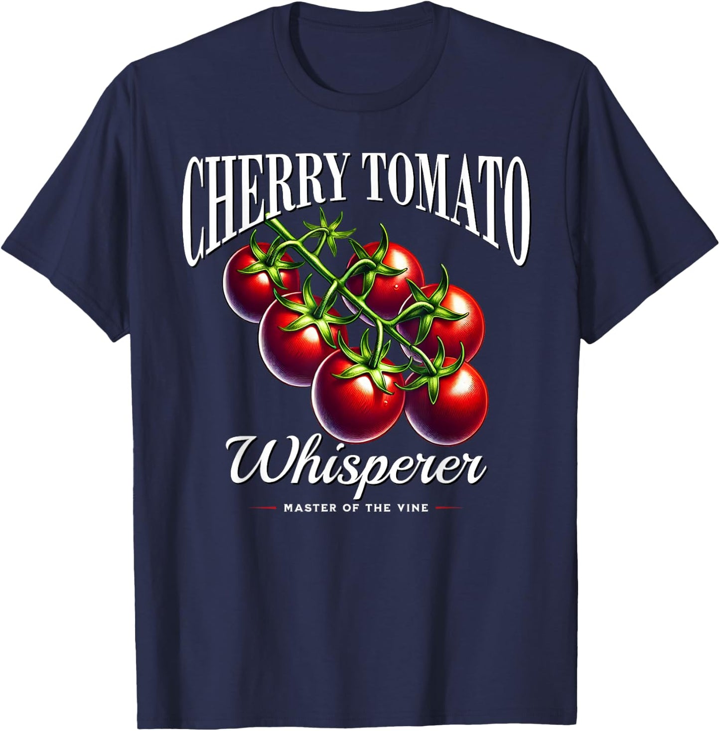 Cherry Tomato Expert – Heirloom Grower & Organic Farmer T-Shirt - T-Shirt | Navy
