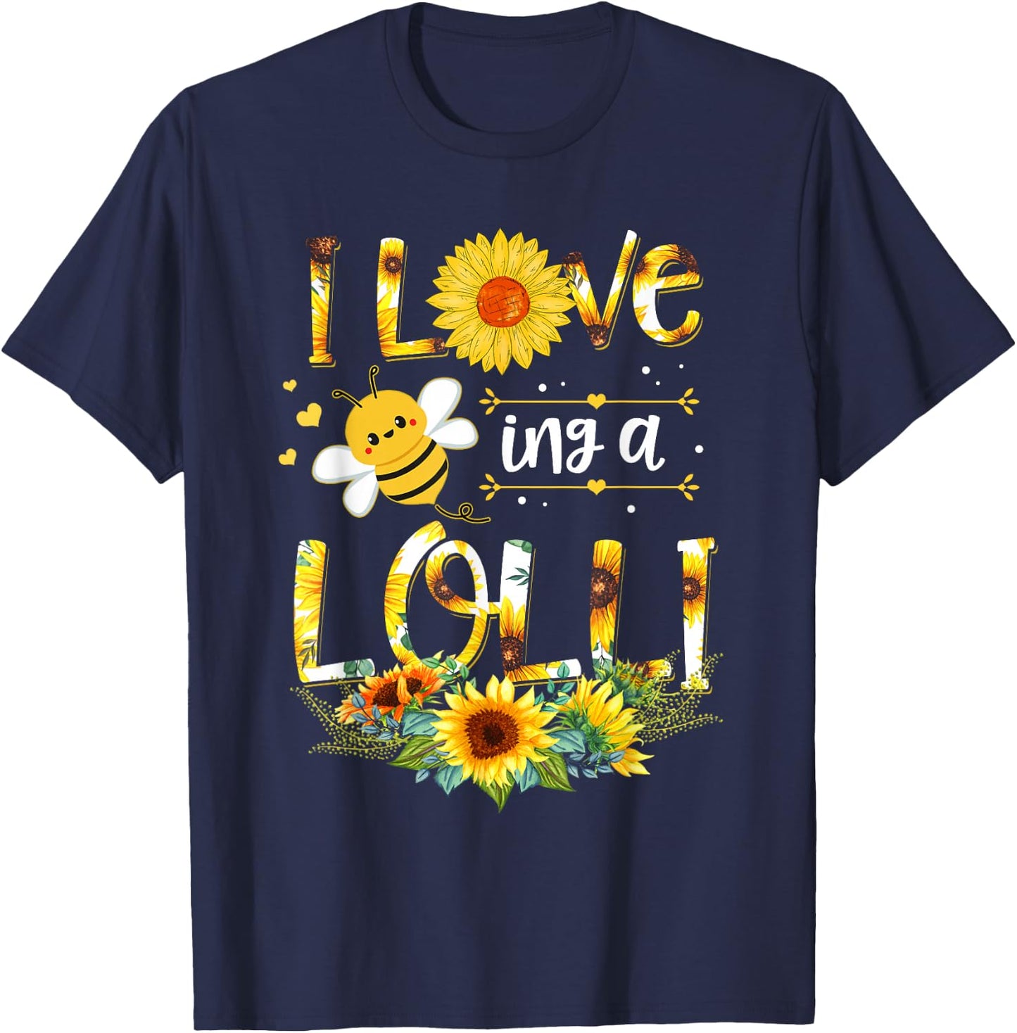 I Love Being A Lolli Sunflower Bee Mother's Day T-Shirt - T-Shirt | Navy
