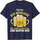 der Hässliche heiratet wir saufen JGA Junggesellenabschied T-Shirt - T-Shirt | Navy