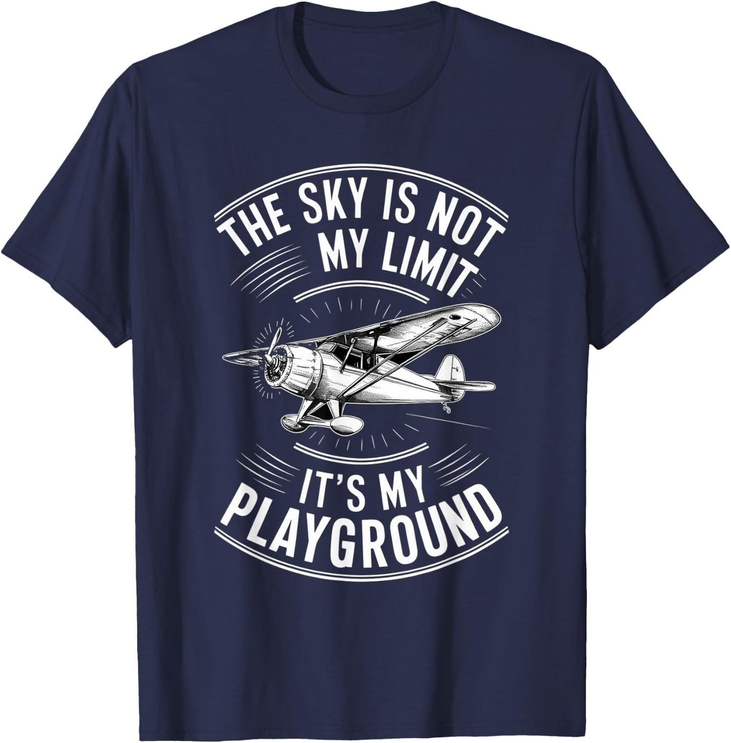Funny Pilot The Sky Is Not My Limit It's My Playground , Black, S T-Shirt - T-Shirt | Navy