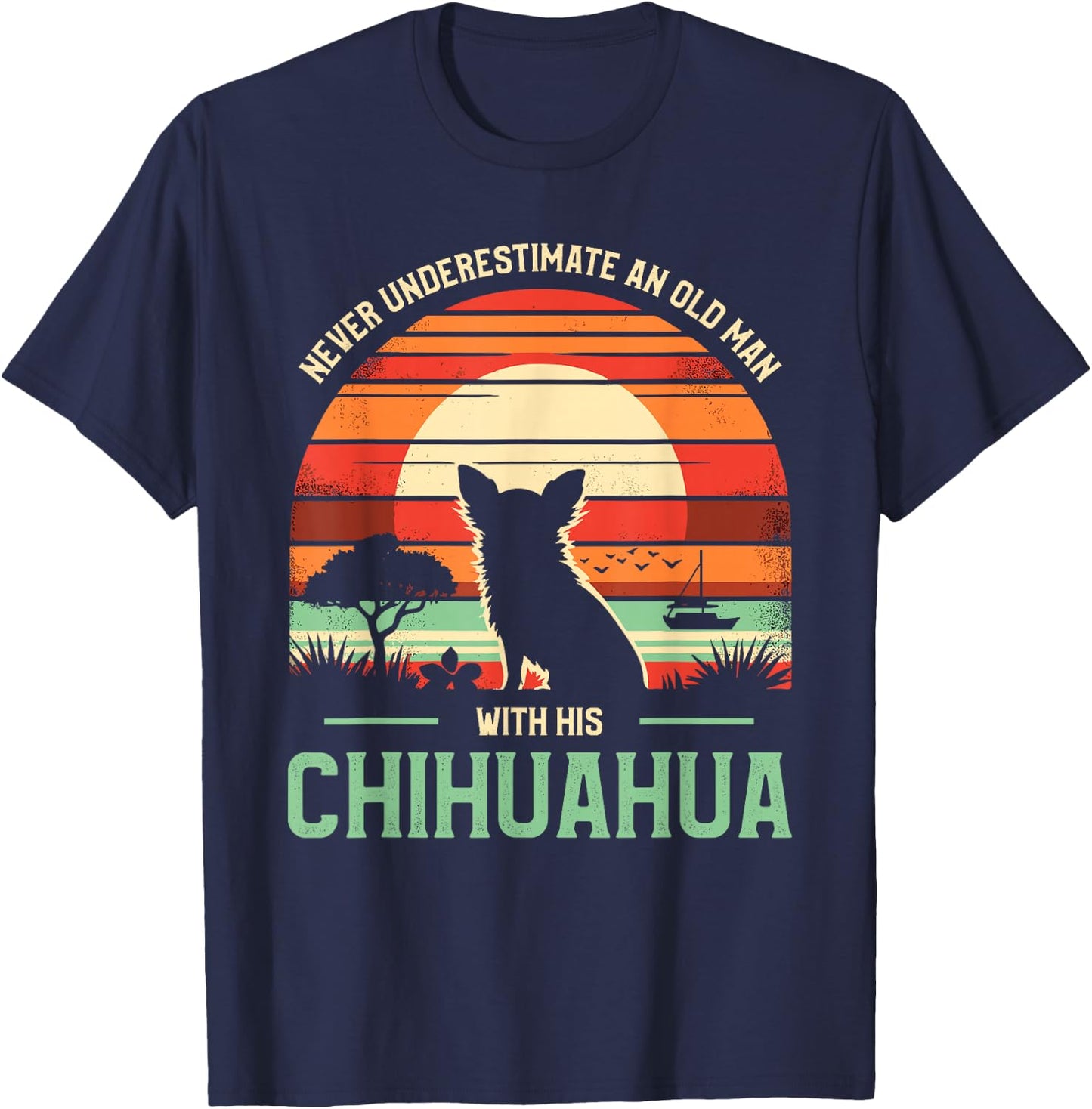 Never Underestimate An Old Man With His Chihuahua Chi T-Shirt - T-Shirt | Navy
