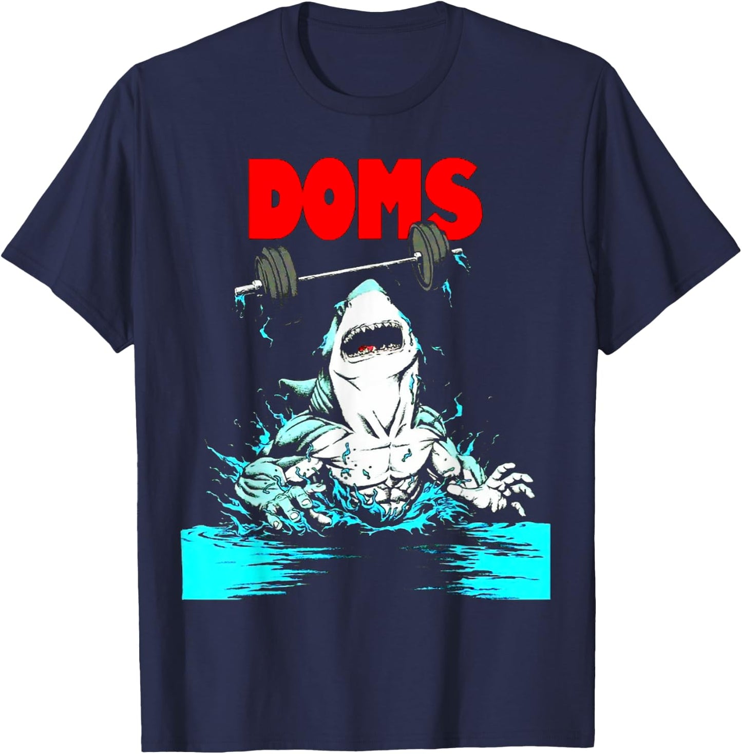 Funny DOMS Shark Gym Fitness Weightlifting Bodybuilding work T-Shirt - T-Shirt | Navy