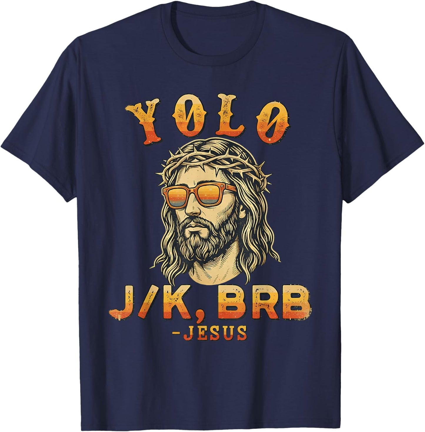 Funny Jesus Yolo Jk BRB Vintage Christian Humor Graphic T-Shirt - T-Shirt | Navy