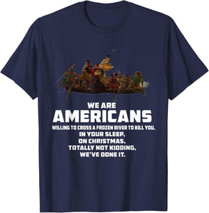 WE ARE AMERICANS Patriotic Revolutionary War T-Shirt - T-Shirt | Navy