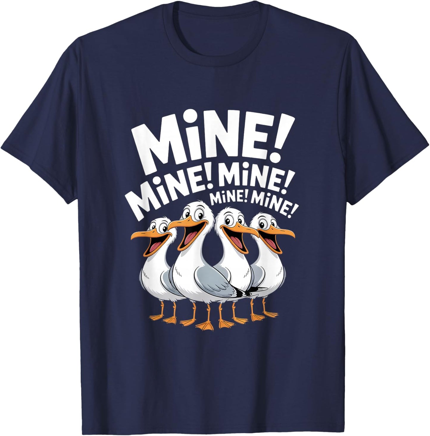 Funny Seagull Mine Saying Cartoon Bird Lover Humor T-Shirt - T-Shirt | Navy