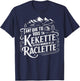 As long as you see your kekette you can eat raclette , Black, S T-Shirt - T-Shirt | Navy