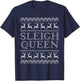 Sleigh Queen Holiday Party Funny Ugly Christmas Sweater T-Shirt - T-Shirt | Navy