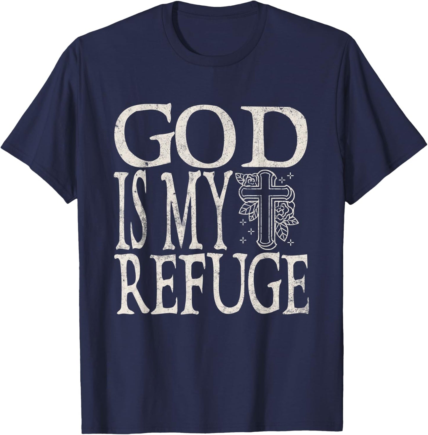 God Is My Refuge Jesus Christian Bible T-Shirt - T-Shirt | Navy