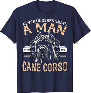 Cane Corso Dog Never Underestimate A Man with His Cane Corso T-Shirt - T-Shirt | Navy