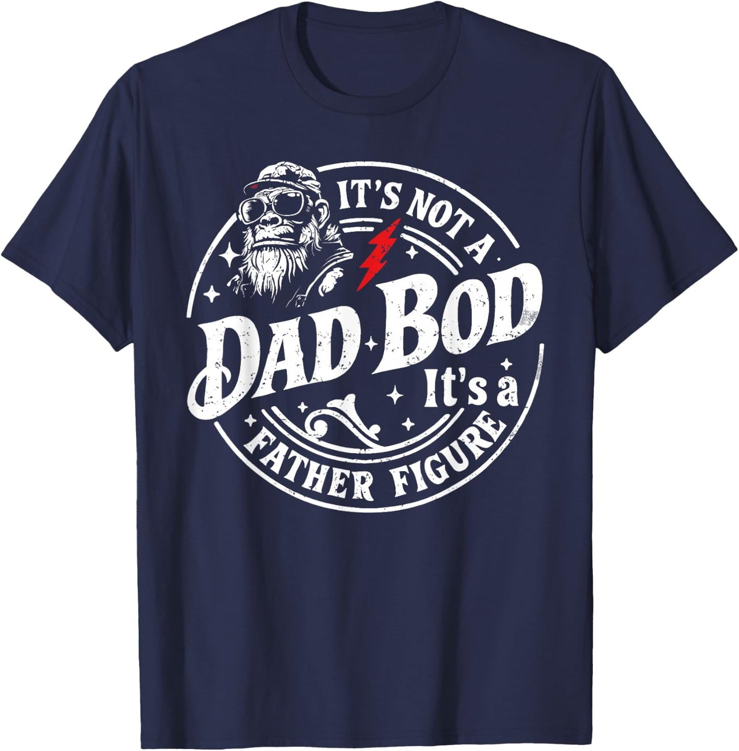 It's Not A Dad BOD It's A Father Figure Monkey Funny Dad T-Shirt - T-Shirt | Navy