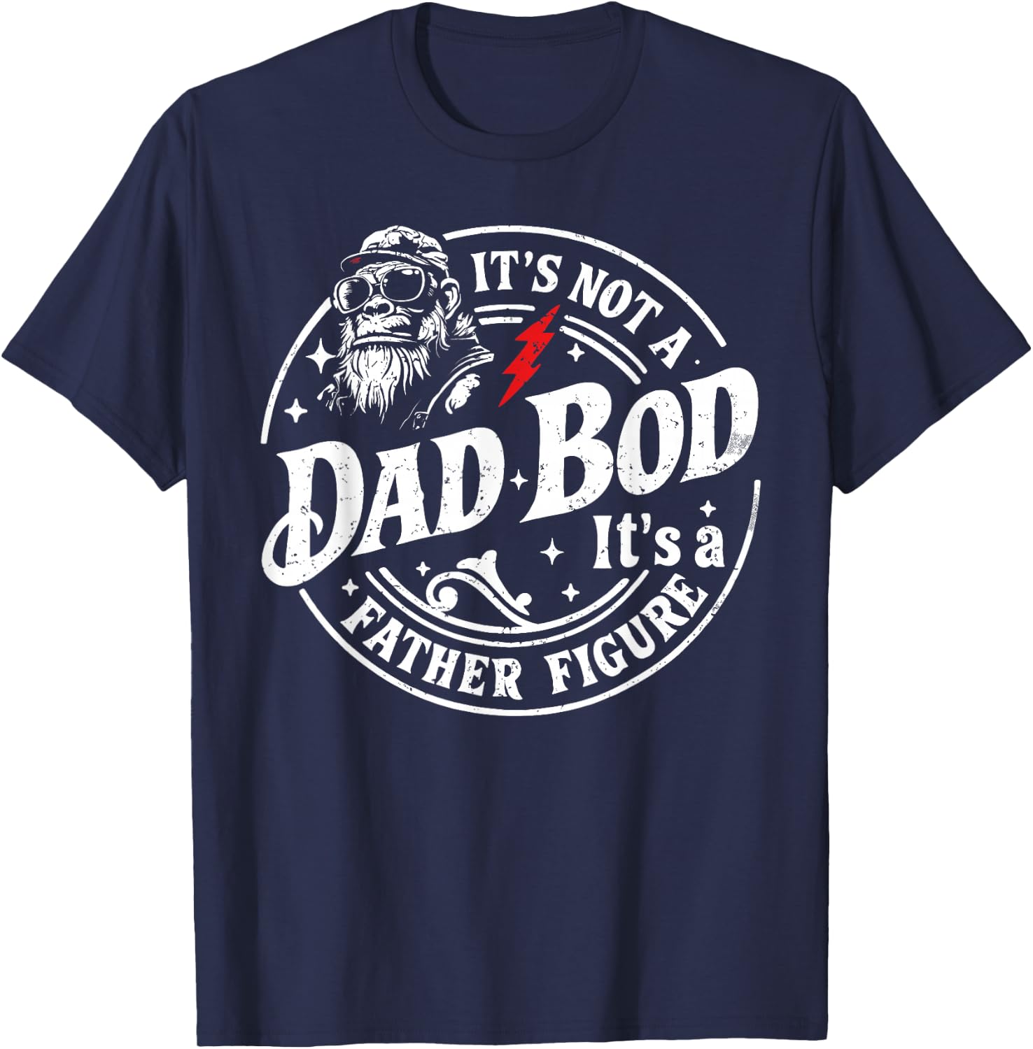 It's Not A Dad BOD It's A Father Figure Monkey Funny Dad T-Shirt - T-Shirt | Navy
