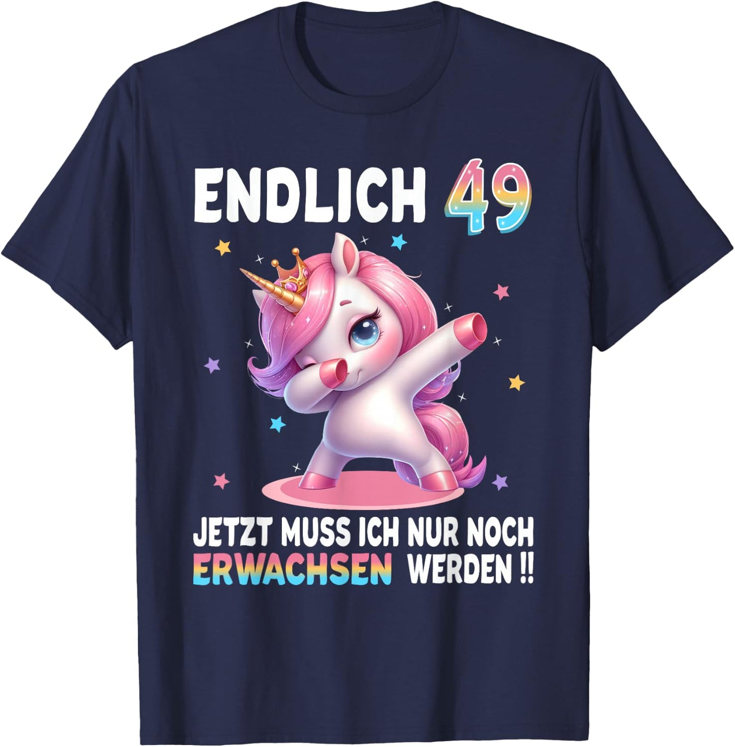 49th Birthday Woman 49 Years Party Outfit Funny Unicorn , black T-Shirt - T-Shirt | Navy