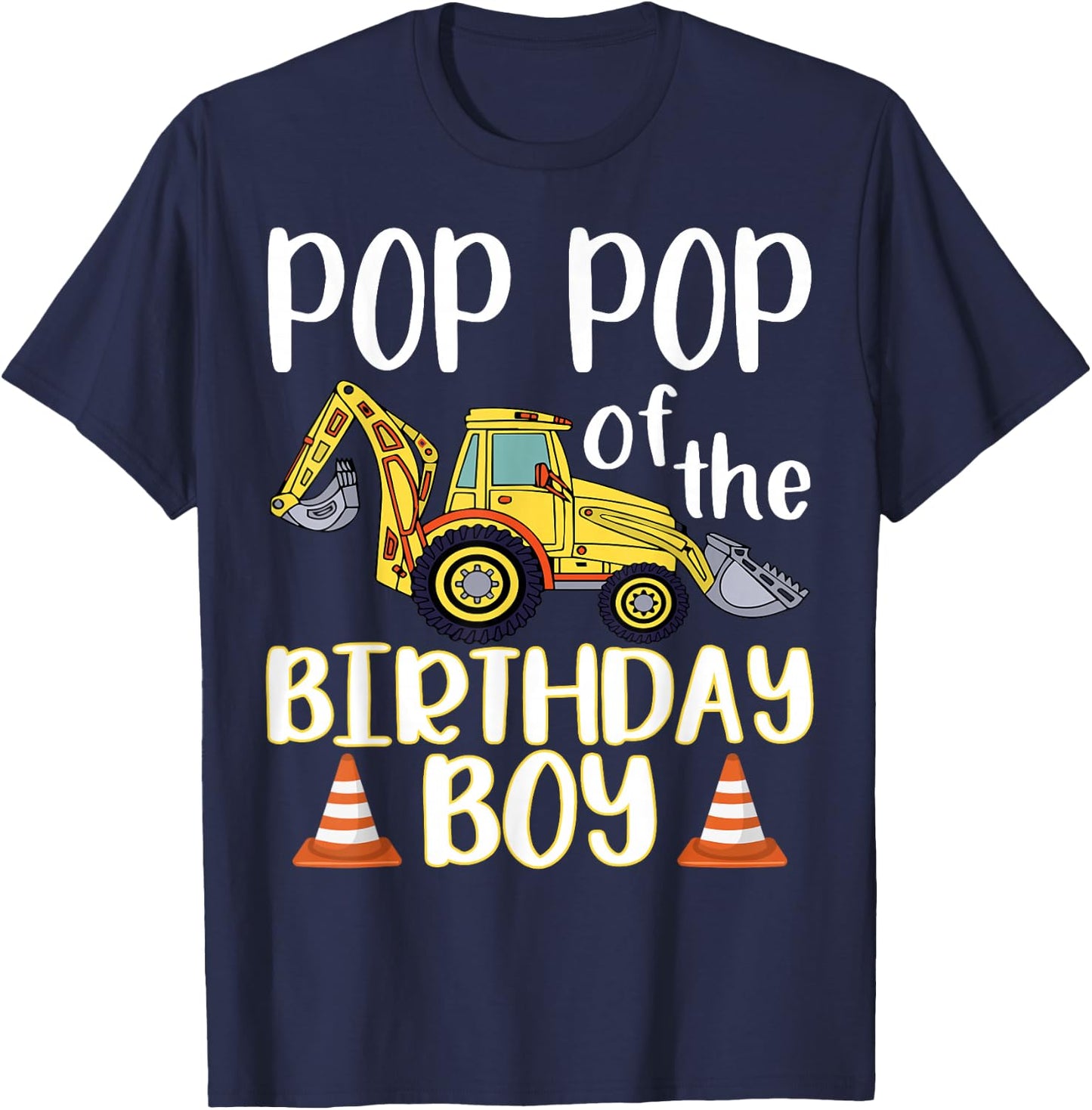 Pop Pop of The Birthday for Boy Excavator Construction Truck T-Shirt - T-Shirt | Navy