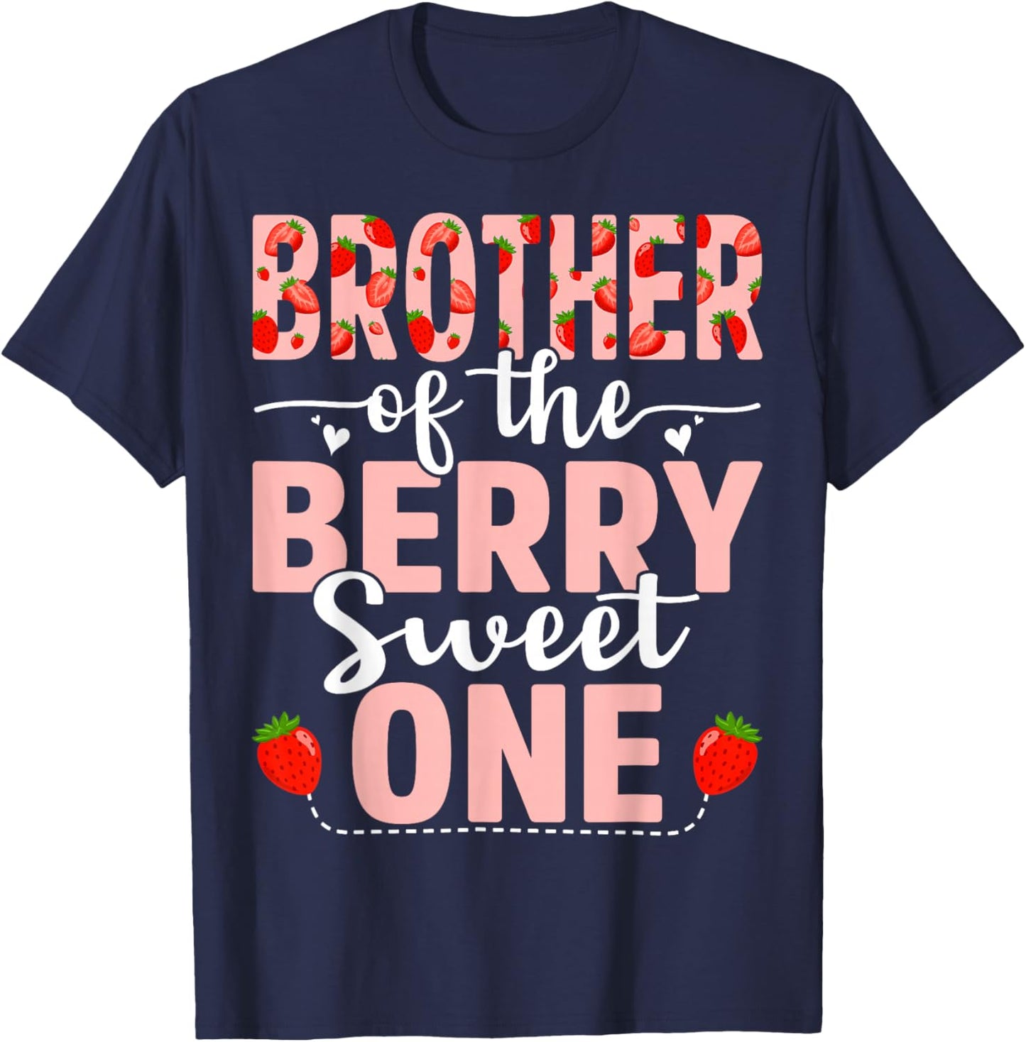 Brother Of The Berry Sweet One Birthday Strawberry Brother T-Shirt - T-Shirt | Navy