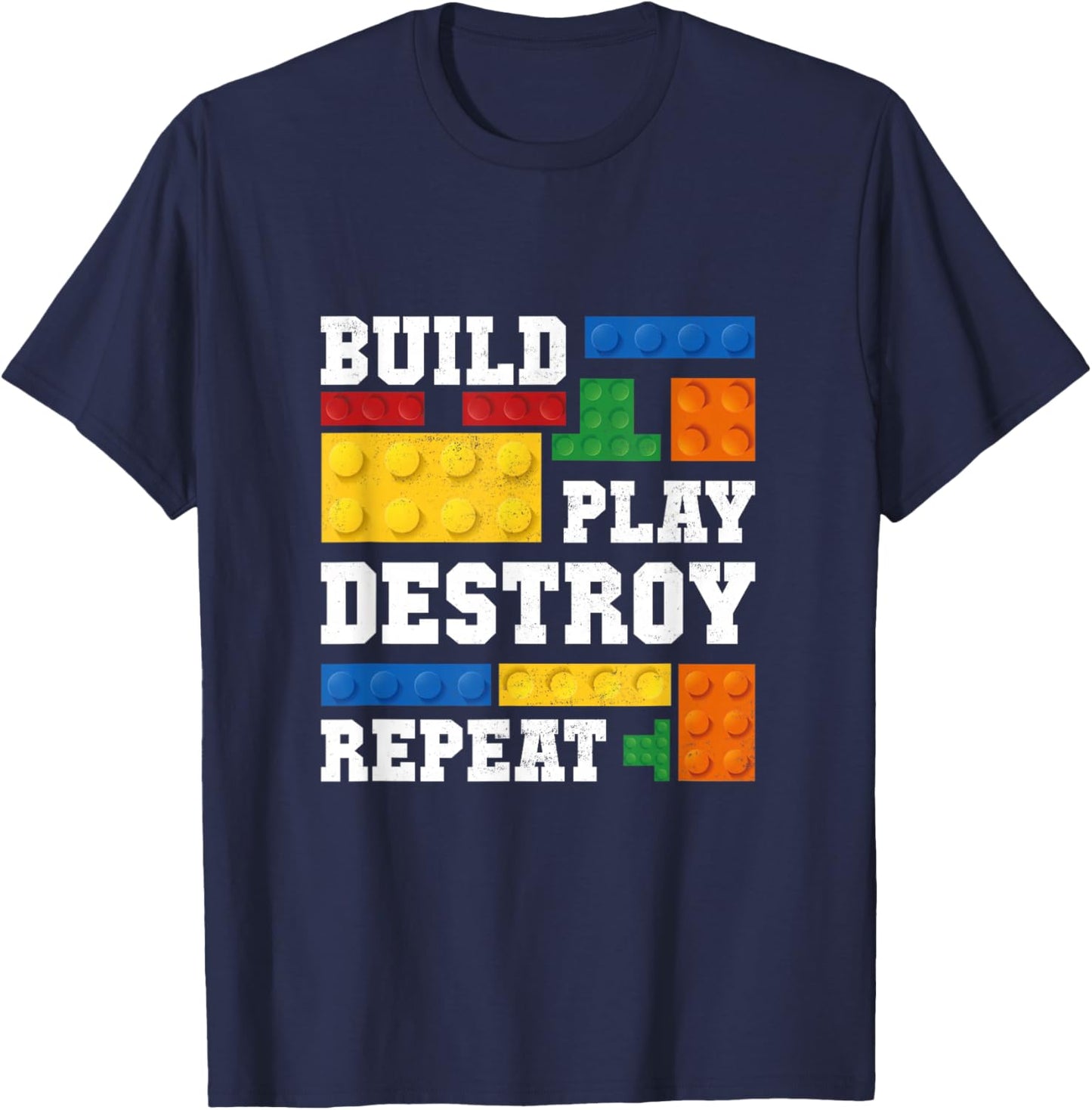 Build Play Destroy Repeat Brick Master Builder Kid Boy Girls T-Shirt - T-Shirt | Navy