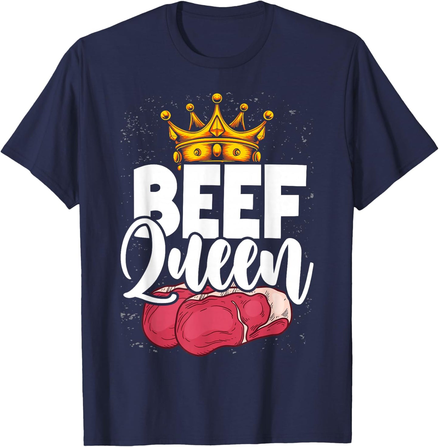 Beef Queen Funny Beef T-Shirt - T-Shirt | Navy