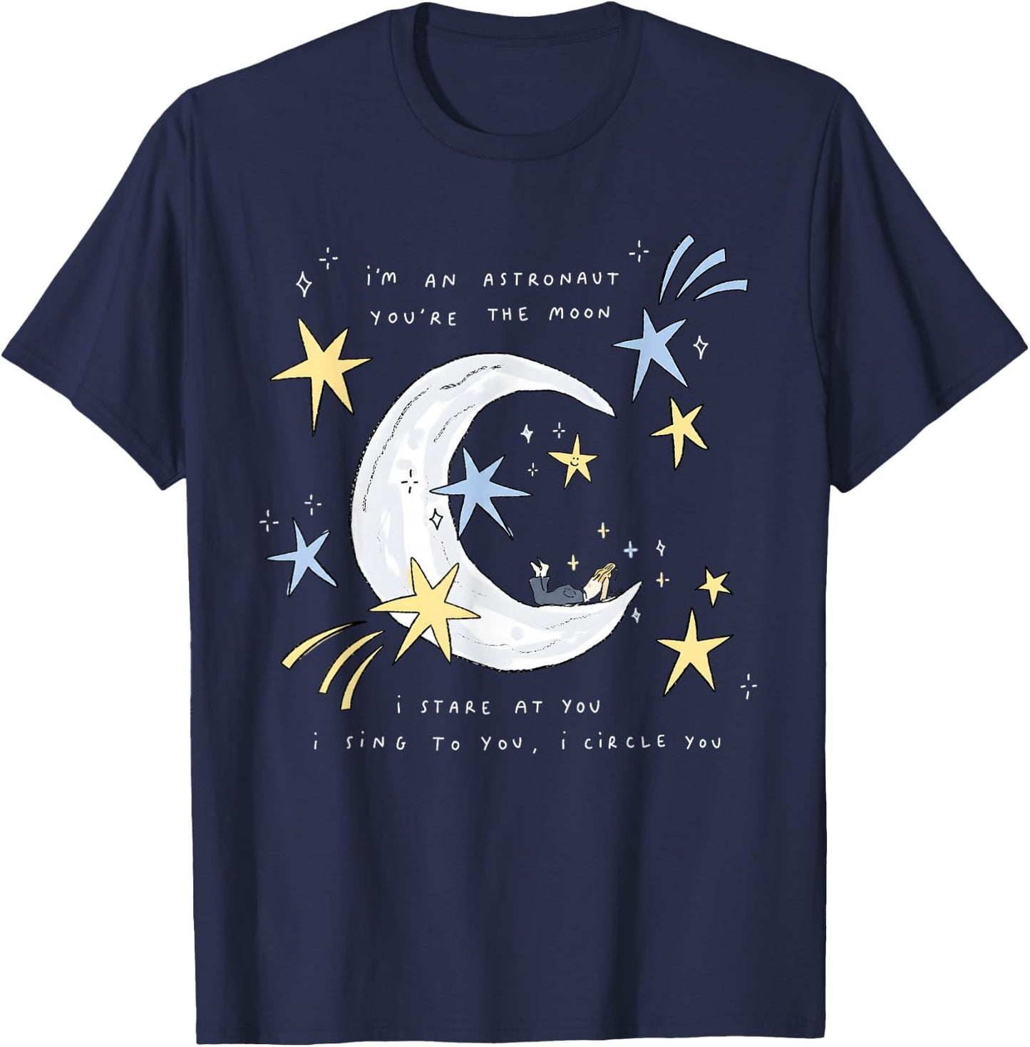 I'm an Astronaut, You're the Moon T-Shirt - T-Shirt | Navy