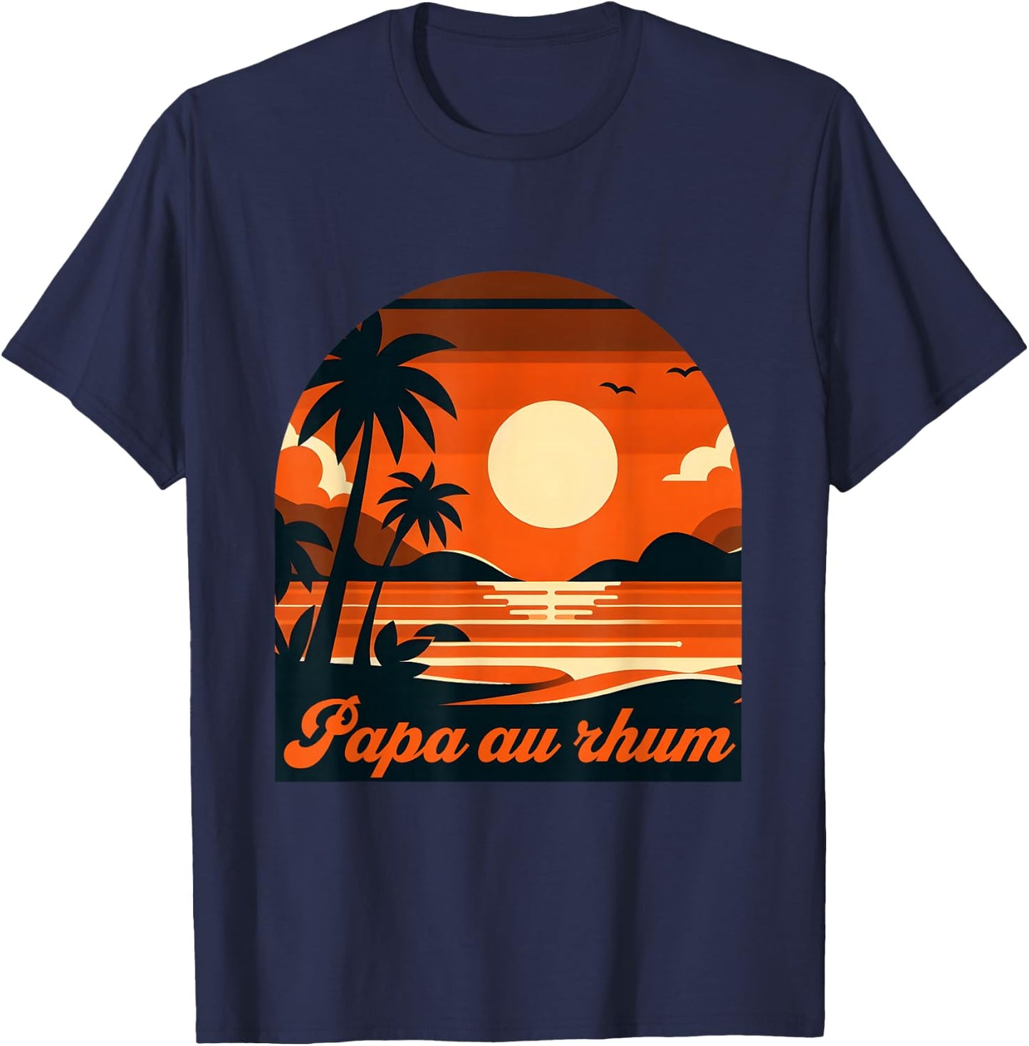 Papa Au Rhum Cadeau Rigolo Fête Des Pères Anniv ersaire T-Shirt - T-Shirt | Navy