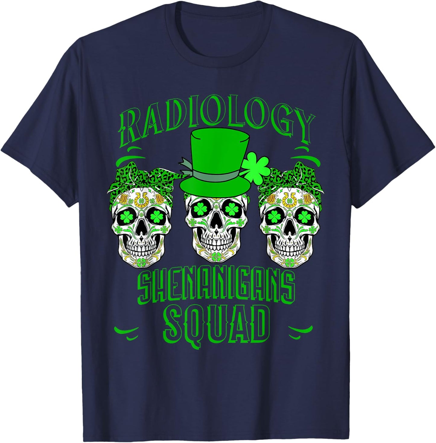 Radiology St Patrick's Day, Shenanigans Squad, Xray Tech T-Shirt - T-Shirt | Navy