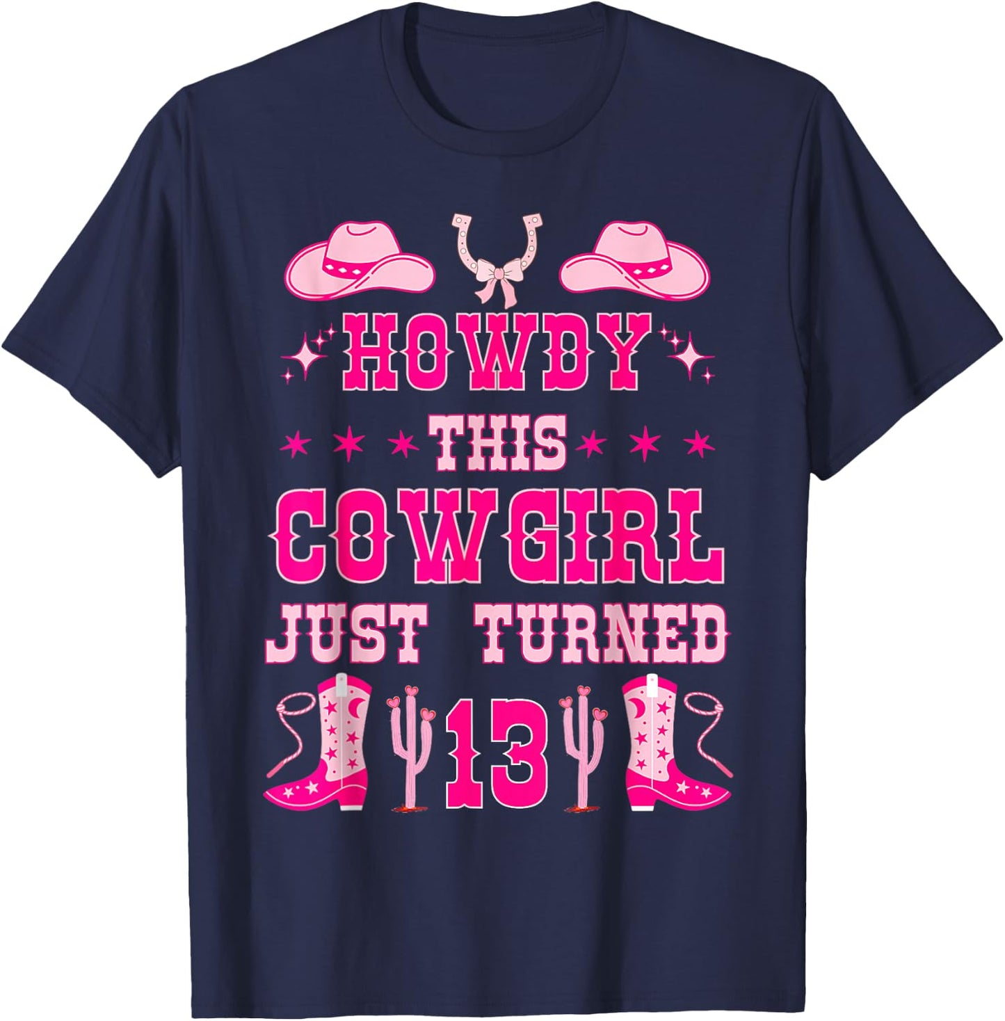 13yr Birthday Cowgirl Western 13Years Old Girl 13th Birthday T-Shirt - T-Shirt | Navy