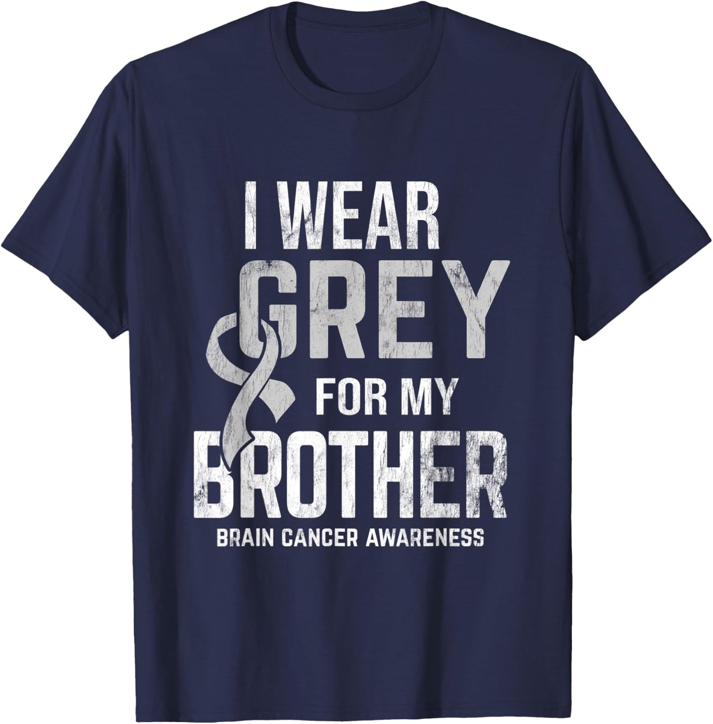 I Wear Grey For Brother Brain Cancer Awareness Brain Tumor T-Shirt - T-Shirt | Navy