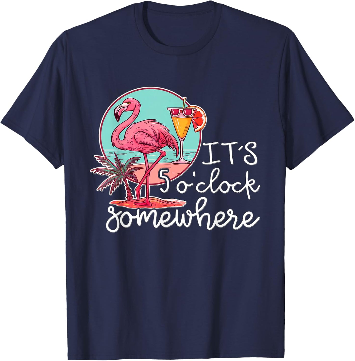 Funn It's 5 o'clock somewhere - 5 oclock somewhere T-Shirt - T-Shirt | Navy