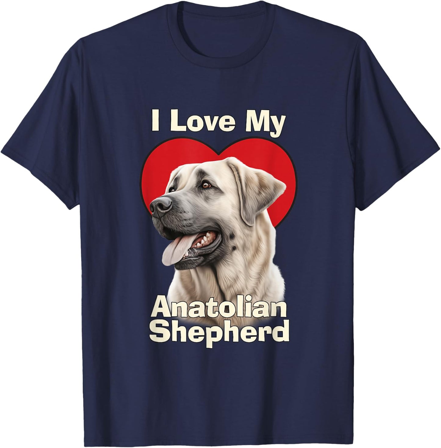 I Love My Anatolian Shepherd Puppy Dog T-Shirt - T-Shirt | Navy