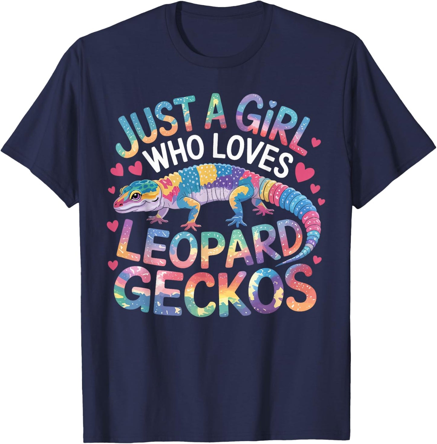 Just a Girl Who Loves Leopard Geckos Colorful Reptile Gifts T-Shirt - T-Shirt | Navy