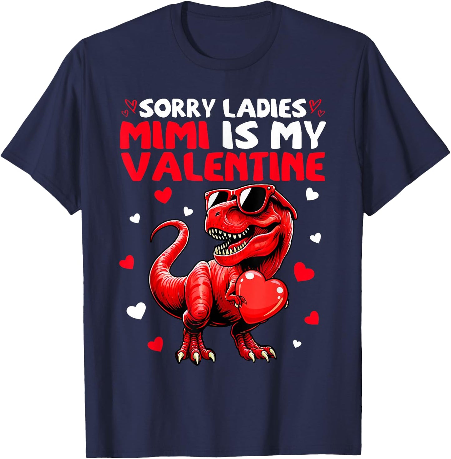 Sorry Ladies Mimi Is My Valentine Dinosaur Holding Hearts T-Shirt - T-Shirt | Navy
