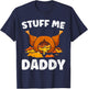 Thanksgiving Turkey Stuff Me Daddy Feast T-Shirt - T-Shirt | Navy