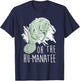 Manatee Appreciation Day I Oh The Hu-Manatee T-Shirt - T-Shirt | Navy