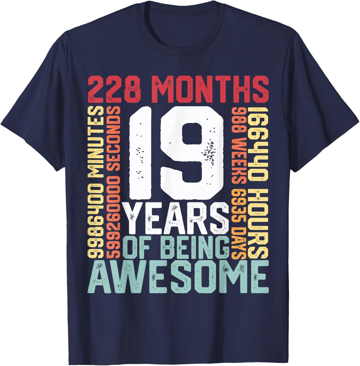 19 years of being Awesome Months weeks days special birthday T-Shirt - T-Shirt | Navy
