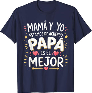 Mama Y Yo Estamos De Acuerdo Papa ES El Mejor T-Shirt - T-Shirt | Navy