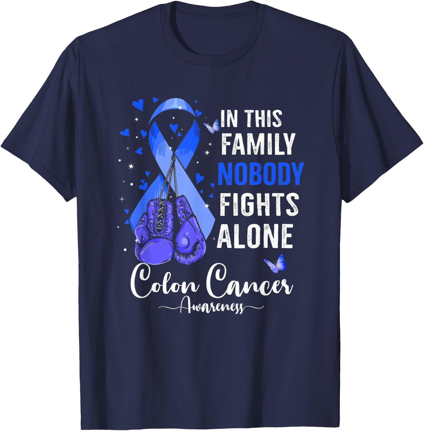 In This Family NoBody Fights Alone Colon Cancer Awareness T-Shirt - T-Shirt | Navy