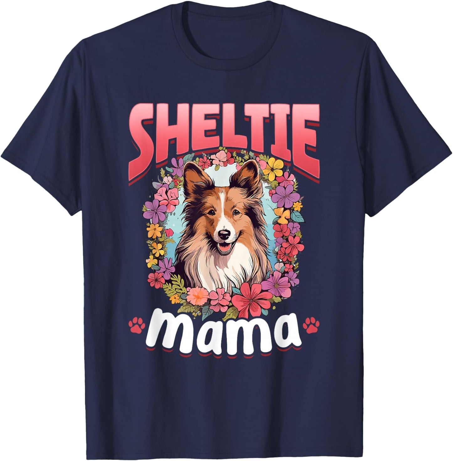 Shetland Sheepdog Dog Sheltie - Sheltie Mama T-Shirt - T-Shirt | Navy