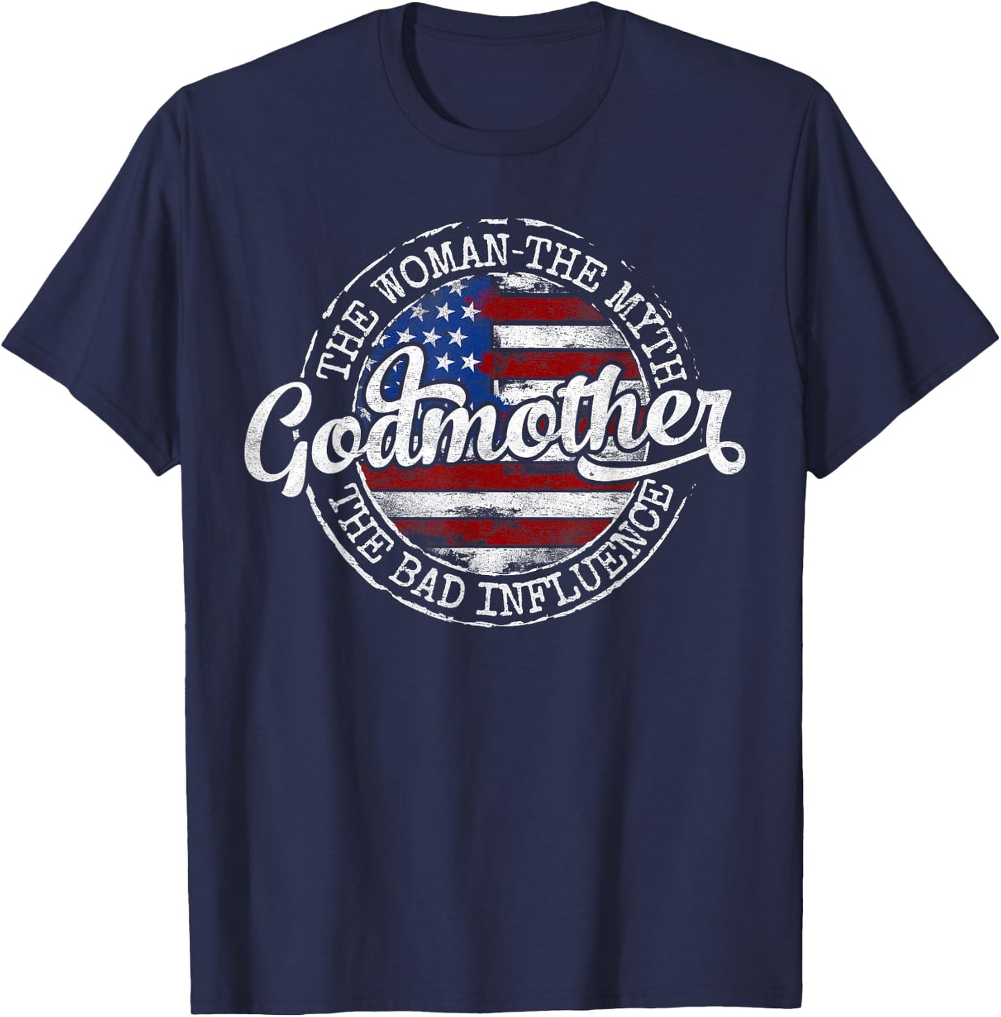 Godmother Woman Myth Bad Influence USA Flag Stamp Mother Day T-Shirt - T-Shirt | Navy