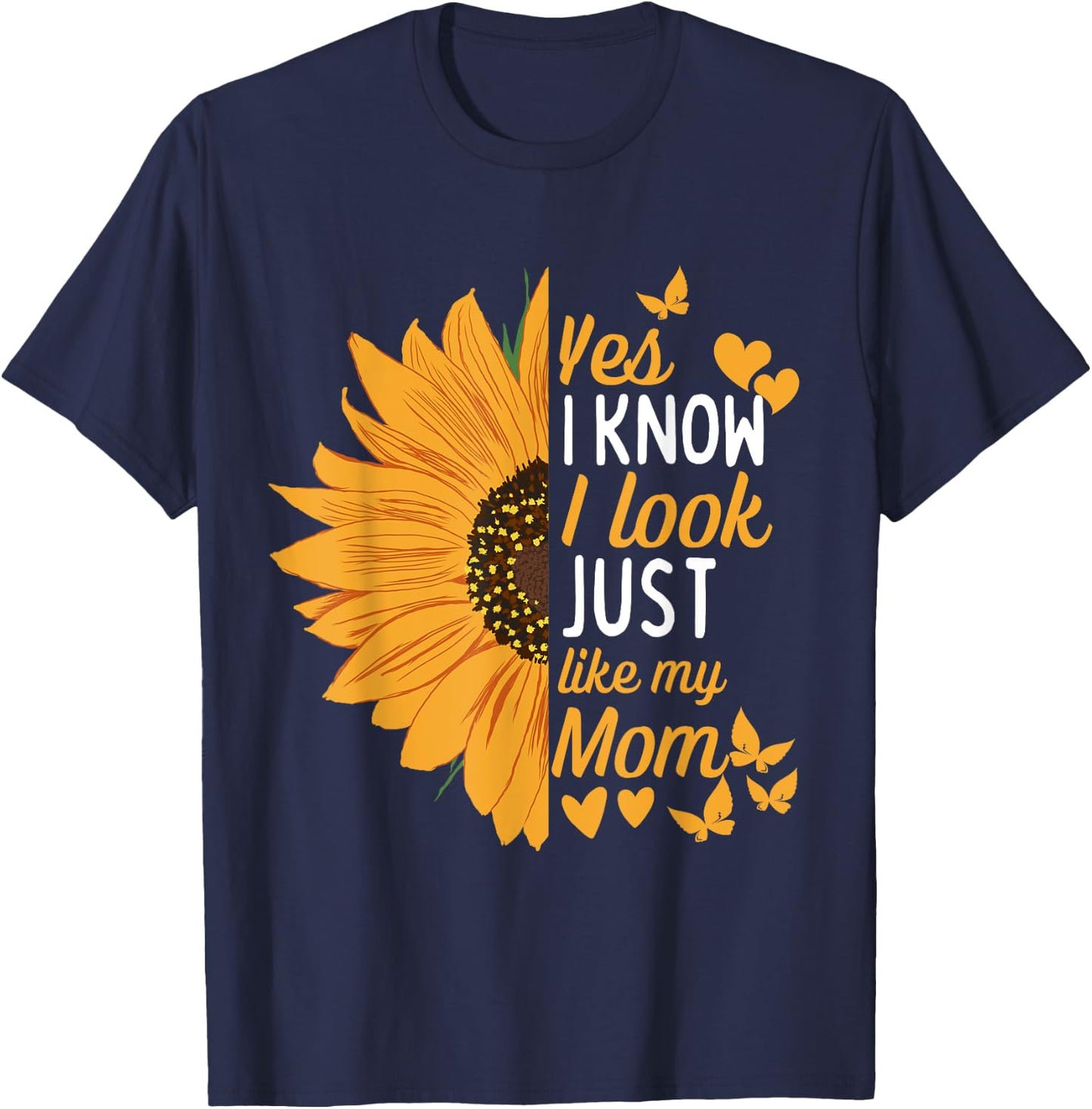 Yes I Know I Look Like My Mom Funny Daughter Mother's Day T-Shirt - T-Shirt | Navy