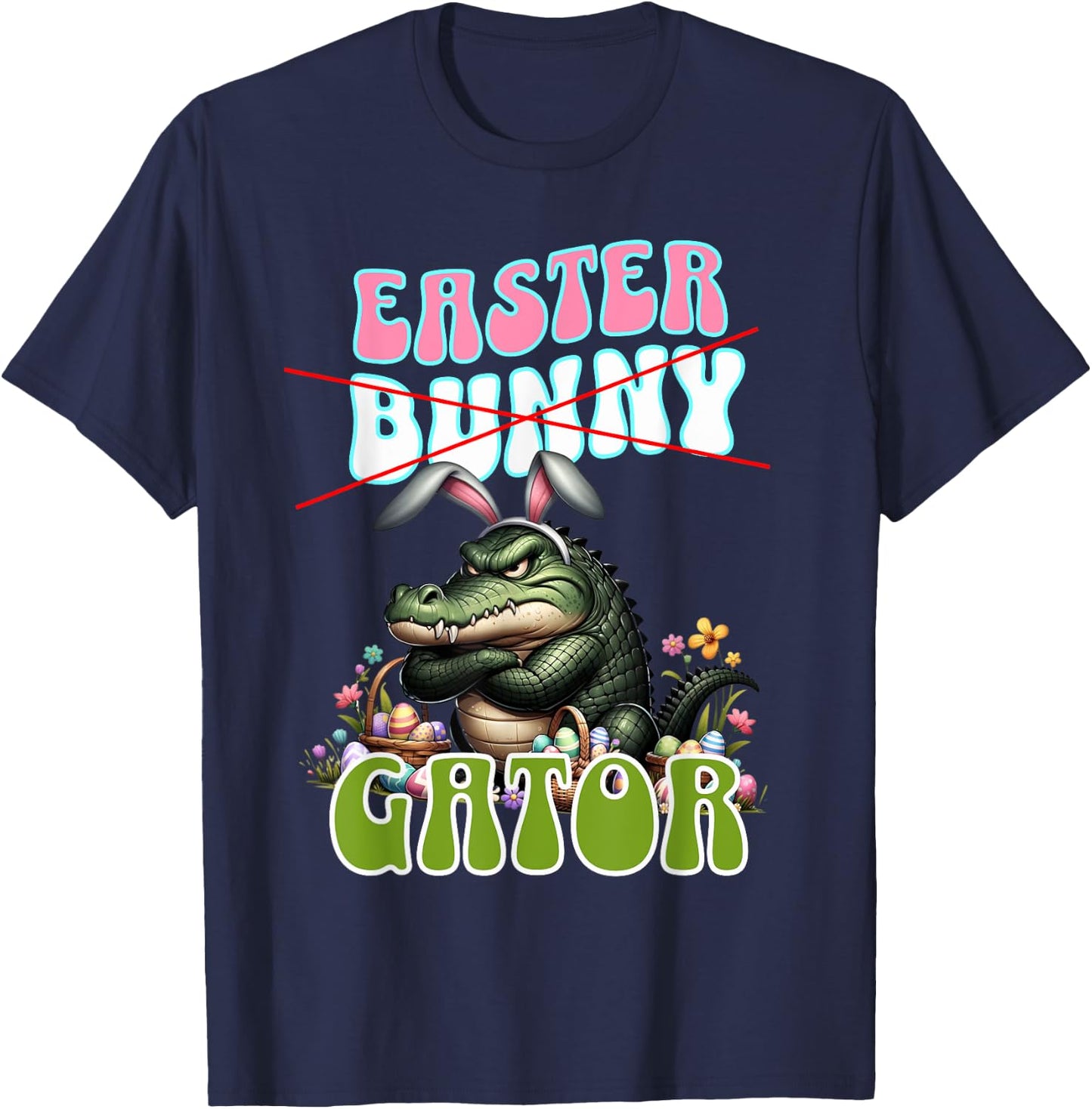 Easter ALLIGATOR; Funny Gator, Crocodile, Easter Basket T-Shirt - T-Shirt | Navy
