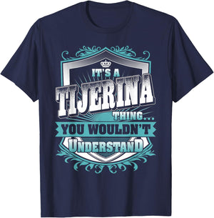 It's A TIJERINA Thing You Wouldn't Understand Name Vintage T-Shirt - T-Shirt | Navy
