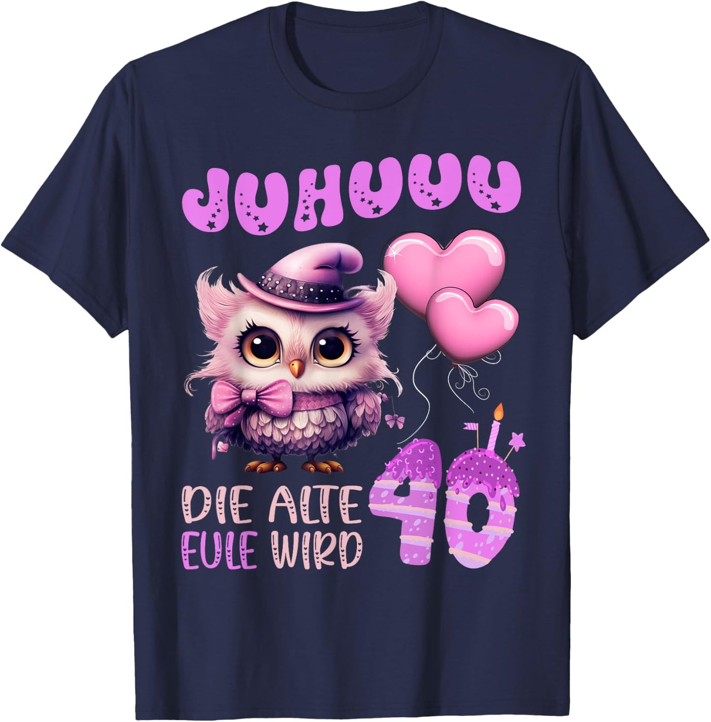 Eule - Juhuuu, die alte Eule wird 40 Damen Geburtstag T-Shirt - T-Shirt | Navy