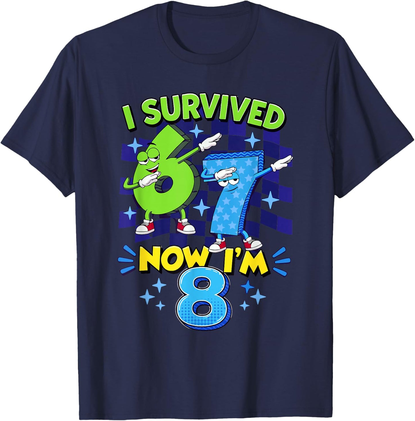 8th Birthday Dabbing Six Seven I Survived 67 Now I'm 8 T-Shirt - T-Shirt | Navy