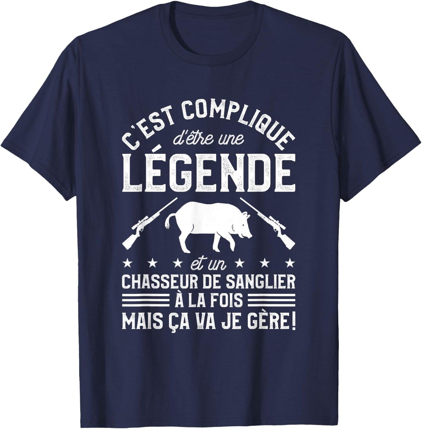 C'est Compliqué D'être Une Légende Et Un Chasseur From T-Shirt - T-Shirt | Navy