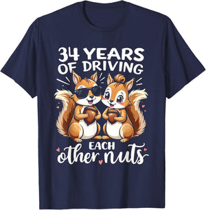 34 Years Of Driving Each Other Nuts Funny Couple Anniversary T-Shirt - T-Shirt | Navy