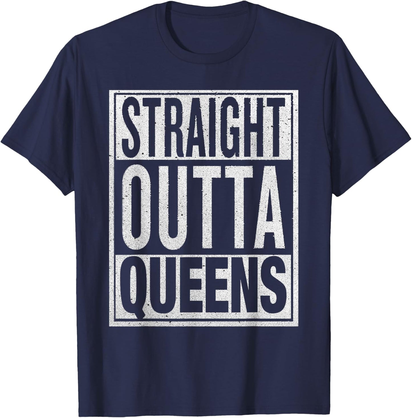 Straight Outta Queens Funny USA Travler Gift T-Shirt - T-Shirt | Navy