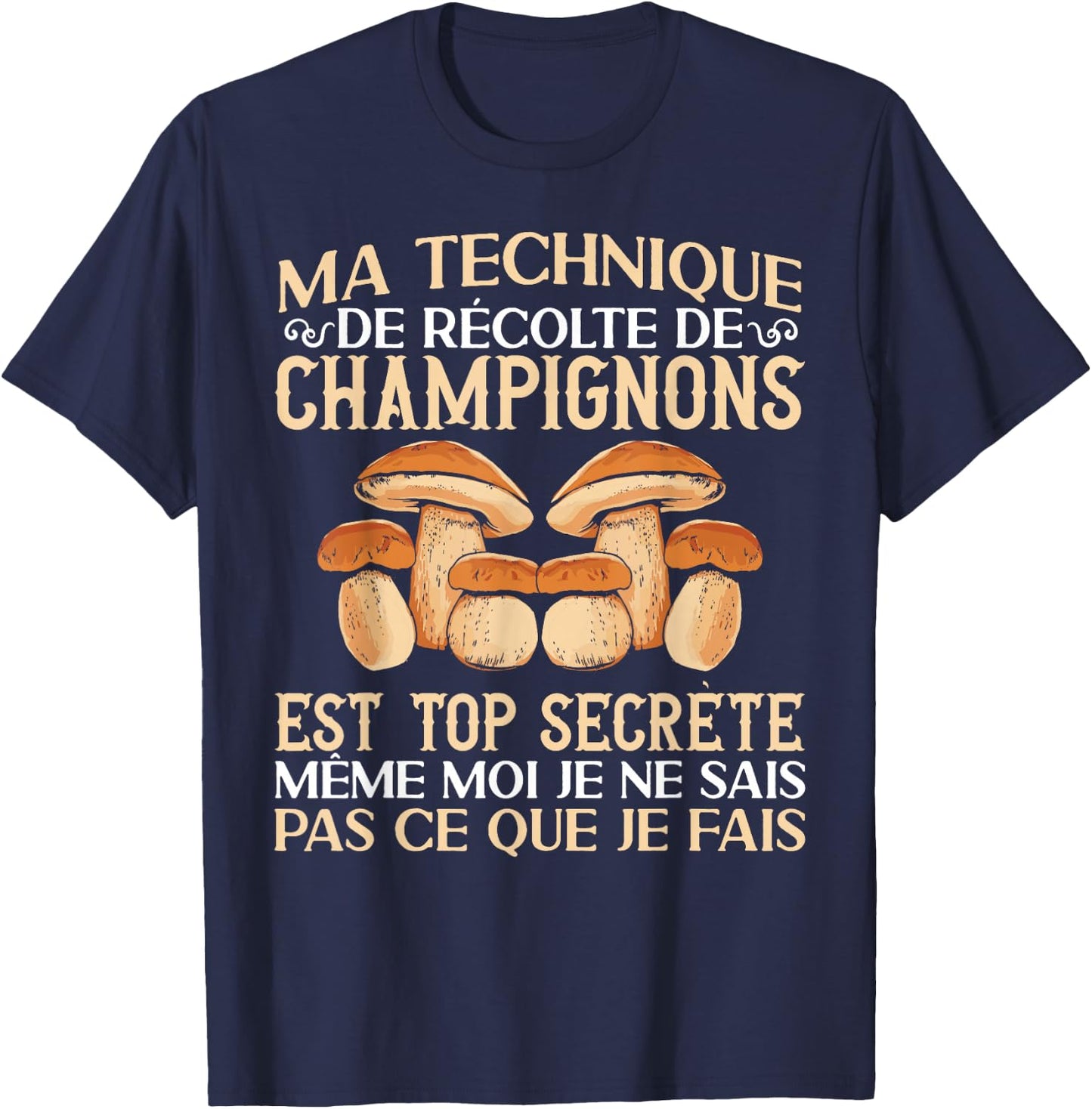 Mushroom My Technique Harvesting Mushroom Porcini Mushrooms , Black, S T-Shirt - T-Shirt | Navy