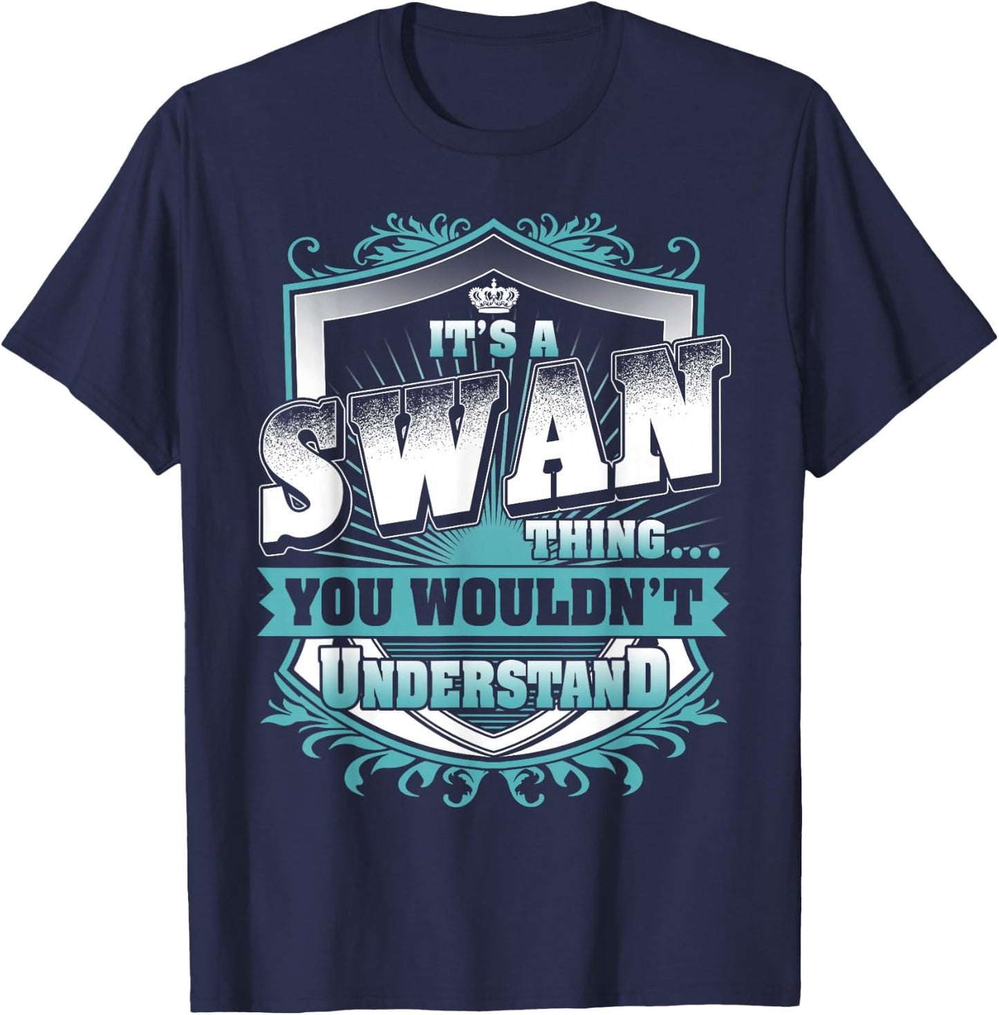 It's A SWAN Thing You Wouldn't Understand Name Vintage T-Shirt - T-Shirt | Navy
